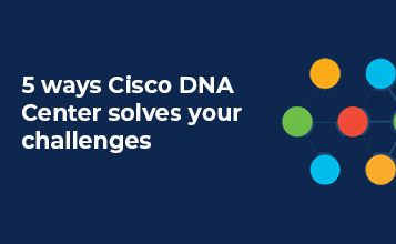 BlackBox5WaysCiscoDNACenterSolvesYourChallenges snip